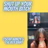 Oscar Nimoy & the Key Band - Shut Up your Mouth Bitch - Single